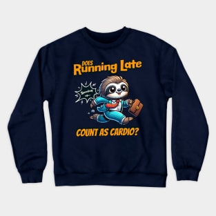 Sloth Running Late Crewneck Sweatshirt